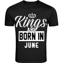 Kings Are Born In June Birthday Month Humor Men Black T-Shirt (S) - £7.21 GBP