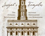 Josephs Temples: The Dynamic Relationship between Freemasonry and Mormo... - $26.56