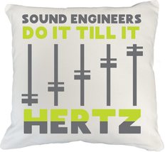 Sound Engineers Do It Till It Hertz. Funny And Clever White Pillow Cover... - £19.82 GBP+