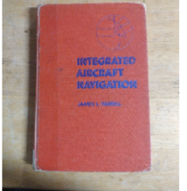 Integrated Aircraft Navigation ISBN-13: 978-0122497506, ISBN-10: 0122497503 - $23.00
