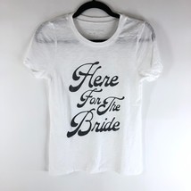 Grayson Threads Womens T Shirt Here For The Bride Short Sleeve White S - £3.92 GBP