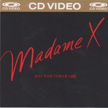 Madame X Just That Type Of Girl / Flirt Ntsc CD-VIDEO 1987 4 Tracks Collectible - £76.95 GBP