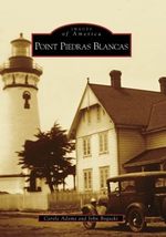 Point Piedras Blancas (Images of America: California) [Paperback] Adams,... - $6.98