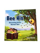 Bee His Becoming God&#39;s Worker Bee Gem Lieser Signed Paperback Like New Christian - $40.00