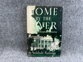 Home By The River: The Story Of Hampton Plantation A. Rutledge 1ST Edition 1941 - $46.71