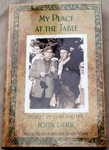 Signed 2010 hcdj John Derr MY PLACE AT THE TABLE Golf Celebrities Masters Tourny - £21.26 GBP