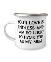 Reusable Single mom, Your love is endless and I am so lucky to have you as my mu - £15.63 GBP