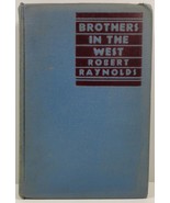 Brothers in the West by Robert Raynolds 1931  - $6.99