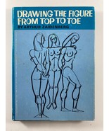 Drawing The Figure From Top to Toe Arthur Zaidenberg 1966 HC DJ First Ed... - £15.73 GBP