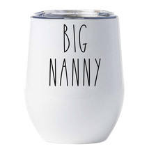 Funny Big Nanny Tumbler 12oz With Lid Mother&#39;s Day Wine Glass Xmas Gift For Mom - £17.90 GBP