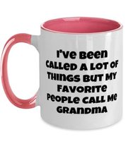 I&#39;ve Been Called A Lot Of Things But My Favorite People Call Me Grandma Two Tone - £15.54 GBP