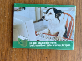 Here we have a Sparky Spent Hours Online Searching For Spam Dog Magnet - $10.00