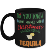 Know What Ryhmes With Christmas? Tequila Xmas Drinking Mug Christmas drink  - $17.95