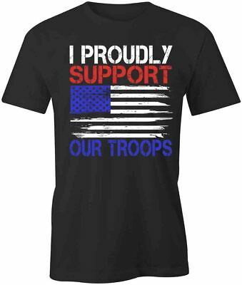 Primary image for SUPPORT OUR TROOPS TShirt Tee Short-Sleeved Cotton CLOTHING MILITARY S1BCA261