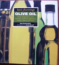 Olive Oil (Basic Flavoring Series) Gordon-Smith, Clare and Merrell, James - £13.45 GBP