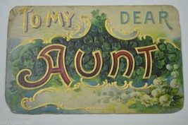 Vintage Paper Greeting Postcard To My Dear Aunt 1910 Collectible Card Ar... - £11.59 GBP
