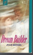Dream Builders (Harlequin Superromance No. 535) Julie Meyers - £7.85 GBP