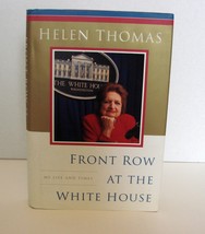 Signed Copy :Front Row at the White House: My Life and Times by  Helen Thomas  - £3.72 GBP