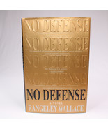 SIGNED No Defense A Novel Wallace Rangeley Hardcover Book With DJ 1995 1... - $28.54