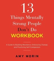 13 Things Mentally Strong People Don&#39;t Do  The Workbook Brand new Free Ship - £11.83 GBP