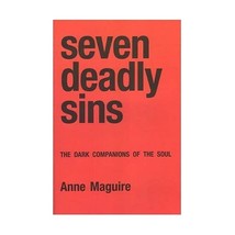 Seven Deadly Sins: The Dark Companions of the Soul : This work is a Psychologica - $33.00