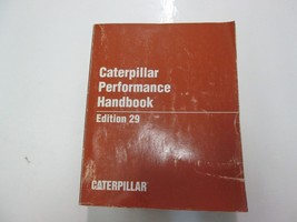 1999 Caterpillar Performance Handbook Manual Edition 29 Fading Wear Factory Oem - £13.72 GBP