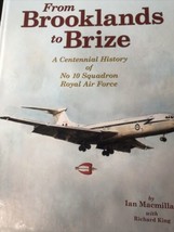 From Brooklands to Brize: 100 year History of No10 Squadron Royal Air Force HCVR - £22.86 GBP