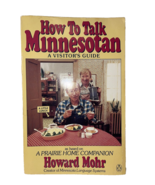 Book Softcover How To Talk Minnesotan Howard Mohr A Prairie Home Companion - £7.75 GBP