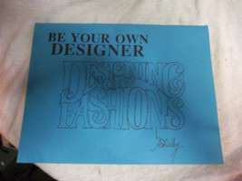 be your own designer designing and fashions by shirley 1986  book vintag... - £10.96 GBP