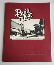 Scarce Built To Last An Architectural History Of Silver City, New Mexico Signed - £48.53 GBP