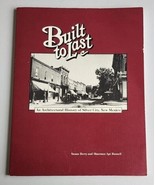 Scarce BUILT TO LAST An Architectural History of Silver City, New Mexico... - £48.44 GBP