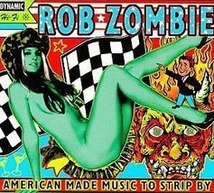 Rob Zombie (American made Music To Strip by ) - £3.18 GBP