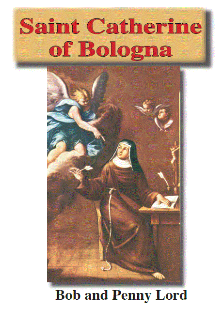 Saint Catherine of Bologna Pamphlet/Minibook, by Bob and Penny Lord, New