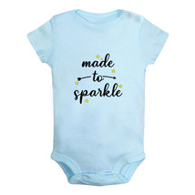 Made To Sparkle Funny Romper Newborn Baby Bodysuits Infant Jumpsuit Kids... - £8.20 GBP+