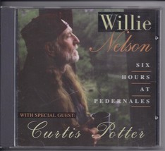 Willie Nelson Six Hours At Pedernales W/ Curtis Potter Cd - £7.86 GBP