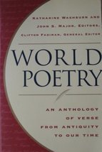 World Poetry: An Anthology of Verse From Antiquity to our Time Katherine Washbur - £7.75 GBP