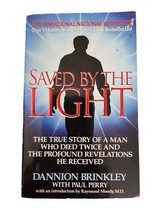 Saved by the Light The True Story of a Man Who Died Twice and the Profound - £2.30 GBP