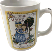 Mary Engelbreit Mug Be Kind to Thy Sister coffee cup sibling sisterly lo... - £15.82 GBP