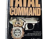 Fatal Command McNamara, Joseph D. - $2.93