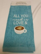New Embroidered Kitchen Towel Says: All you need is Love and Coffee 100%... - £5.57 GBP
