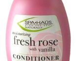 SPA HAUS Fresh Rose &amp; Vanilla Conditioner Naturally Fresh Moisturizing 1... - £6.20 GBP