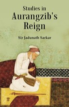 Studies in Aurangzib&#39;s Reign [Hardcover] - £22.57 GBP