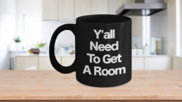 Y’all Need to Get A Room Mug Black Coffee Cup Young Love Couples Anniversary - $22.20+