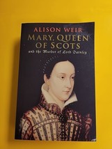 Mary Queen Of Scots and the Murder of Lord Darnley by Weir, Alison PB - £3.52 GBP
