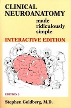 Clinical Neuroanatomy Made Ridiculously Simple by Stephen Goldberg (2002... - $14.85