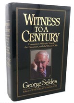 George Seldes WITNESS TO A CENTURY :  Encounters with the Noted, the Notorious, - £36.76 GBP