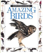 Amazing Birds (Eyewitness Juniors) [Paperback] Unknown - £5.22 GBP