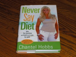 Never Say Diet   Chantel Hobbs - £14.94 GBP