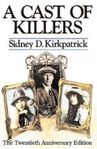 A Cast of Killers Kirkpatrick, Sidney D. - £3.62 GBP