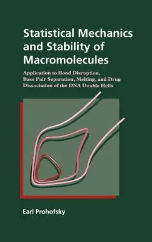 Statistical Mechanics and Stability of Macromolecules by Earl Prohofsky - $34.89